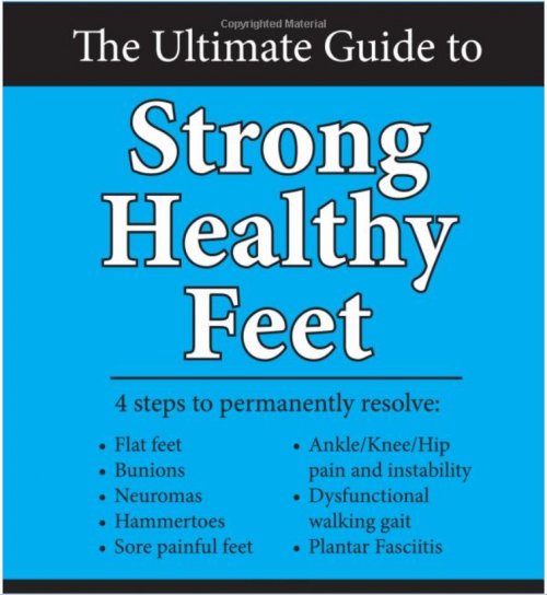 The Ultimate Guide to Strong Healthy Feet