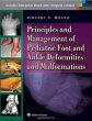Principles and Management of Pediatric Foot and Ankle Deformities and Malformations